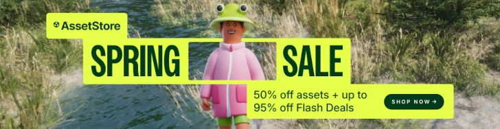 Starting April 13 at 8:00 AM PST, save 50% on 300+ top assets to help you build faster and bring your projects to life.  ​  During the sale, you’ll also find Flash Deals with savings up to 95% off, with new deals and surprise drops added every 24 hours.